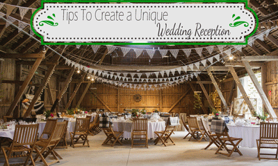 Tips to Create a Unique Wedding Reception