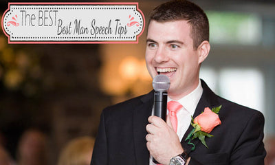 The Best, Best Man Speech Tips:
